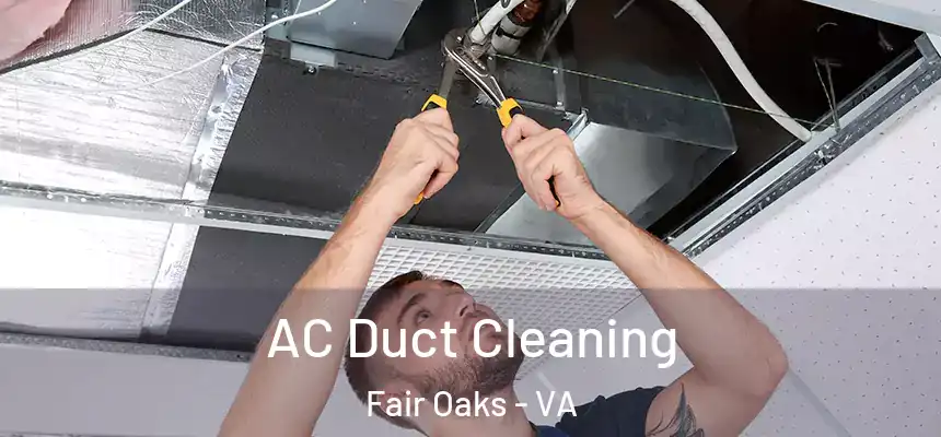  AC Duct Cleaning Fair Oaks - VA