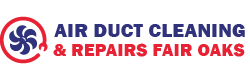 Air Duct Cleaning & Repairs Fair Oaks